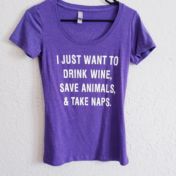 Next Level Apparel Tops - Graphic tee, drink wine save animals and take naps